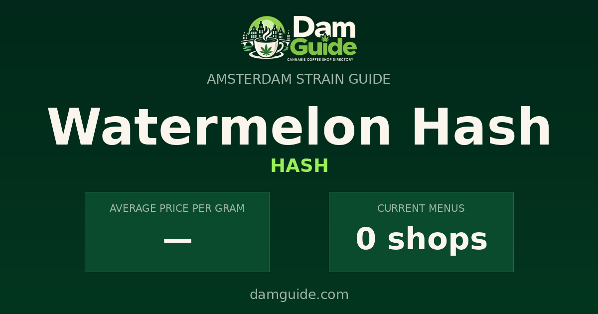 Watermelon Hash: average price and number of shops